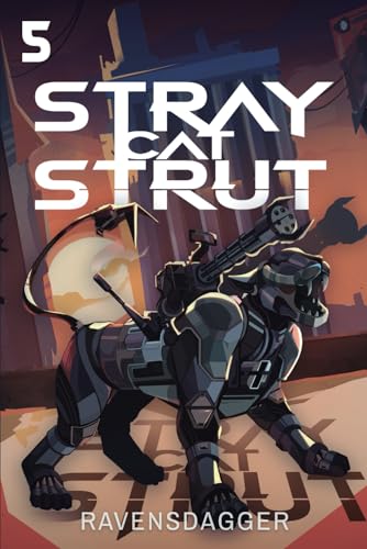 Stray Cat Strut 5: A Cyberpunk LitRPG