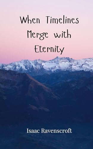 When Timelines Merge with Eternity von Creative Arts Management OÜ