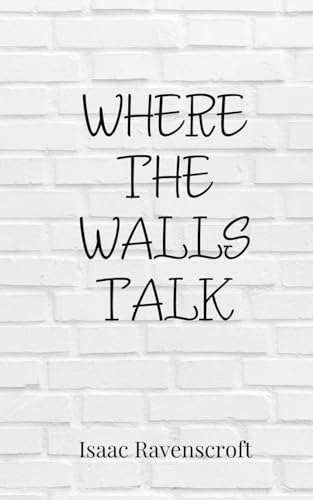 Where the Walls Talk Where the Walls Talk von Creative Arts Management OÜ
