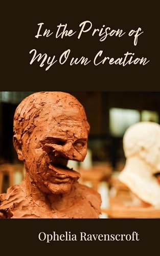 In the Prison of My Own Creation von Creative Arts Management OÜ