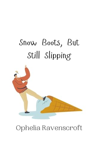 Snow Boots, But Still Slipping von Creative Arts Management OÜ