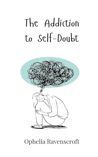 The Addiction to Self-Doubt von Creative Arts Management OÜ