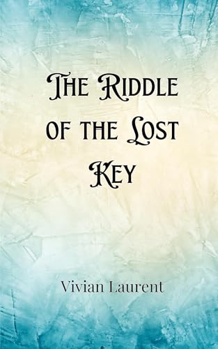 The Riddle of the Lost Key von Creative Arts Management OÜ