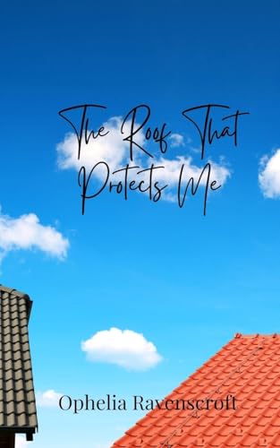 The Roof That Protects Me von Creative Arts Management OÜ