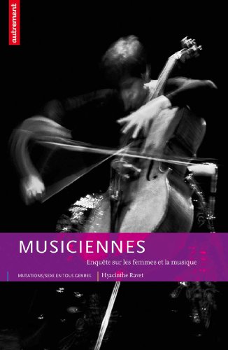 Musiciennes: Enquête sur les femmes et la musique von AUTREMENT