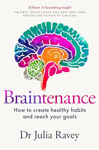 Braintenance: How to Create Healthy Habits and Reach Your Goals von Pan