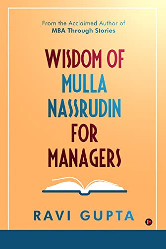 Wisdom of Mulla Nassrudin For Managers von Notion Press