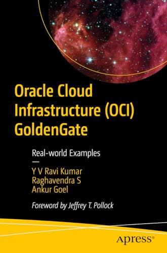 Oracle Cloud Infrastructure (OCI) GoldenGate: Real-world Examples von Apress