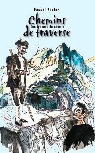 Chemins de Traverse : les travers du chemin von MONHELIOS