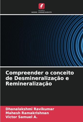 Compreender o conceito de Desmineralização e Remineralização von Edições Nosso Conhecimento