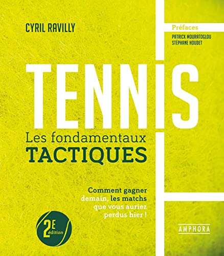 TENNIS - LES FONDAMENTAUX TACTIQUES - Nouvelle édition von AMPHORA