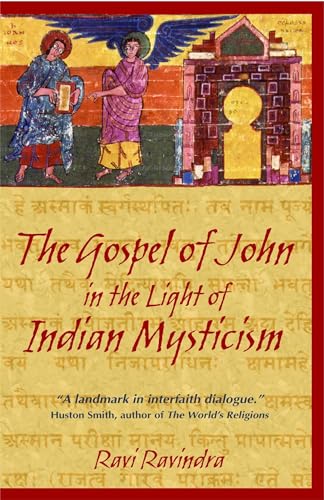 The Gospel of John in the Light of Indian Mysticism: New Edition of Christ the Yogi von Inner Traditions