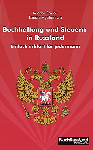 Buchhaltung und Steuern in Russland: Einfach erklärt für jedermann