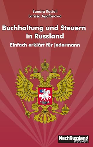 Buchhaltung und Steuern in Russland: Einfach erklärt für jedermann