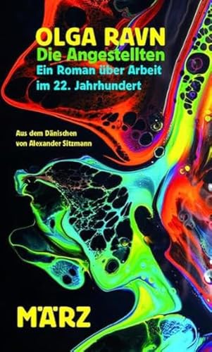 Die Angestellten: Ein Roman über Arbeit im 22. Jahrhundert
