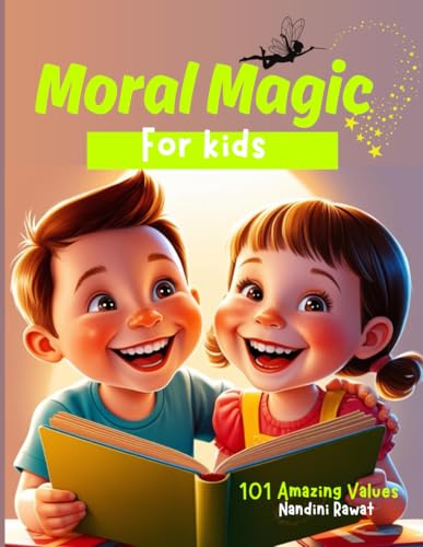 Moral Magic: 101 Moral Stories for Kids von Independently published