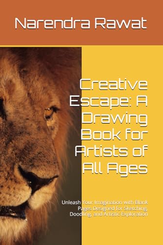 Creative Escape: A Drawing Book for Artists of All Ages: Unleash Your Imagination with Blank Pages Designed for Sketching, Doodling, and Artistic Exploration von Independently published