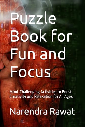 Puzzle Book for Fun and Focus: Mind-Challenging Activities to Boost Creativity and Relaxation for All Ages von Independently published