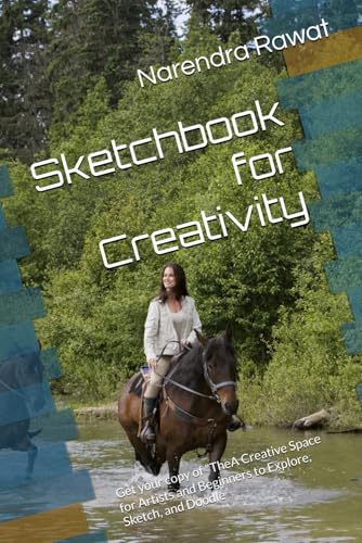 Sketchbook for Creativity: Get your copy of "TheA Creative Space for Artists and Beginners to Explore, Sketch, and Doodle von Independently published