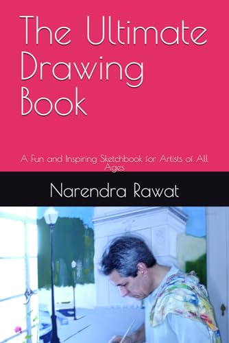 The Ultimate Drawing Book: A Fun and Inspiring Sketchbook for Artists of All Ages von Independently published