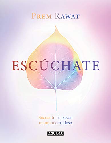 Escúchate: Encuentra la paz en un mundo ruidoso / Listen to Yourself (Inspiración y creatividad)