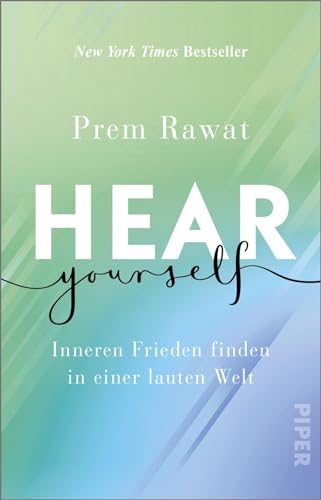 Hear Yourself: Inneren Frieden finden in einer lauten Welt | Ein inspirierendes, weises Buch, das uns zeigt, wie wir glücklich, selbstbewusst und gelassen Leben können Hear Yourself: Inneren Frieden finden in einer lauten Welt | Ein inspirierendes, weises Buch, das uns zeigt, wie wir glücklich, selbstbewusst und gelassen Leben können