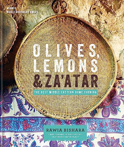 Olives, Lemons & Za'atar: The Best Middle Eastern Home Cooking