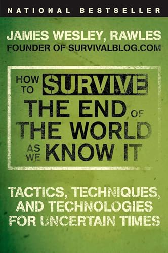 How to Survive the End of the World as We Know It: Tactics, Techniques, and Technologies for Uncertain Times von Plume