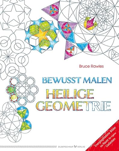 Bewusst malen - Heilige Geometrie von Silberschnur Verlag Die G