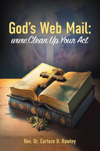 God's Web Mail: : www.Clean Up Your Act von Ewings Publishing LLC