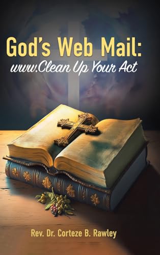 God's Web Mail: : www.Clean Up Your Act God's Web Mail: : www.Clean Up Your Act von Ewings Publishing LLC