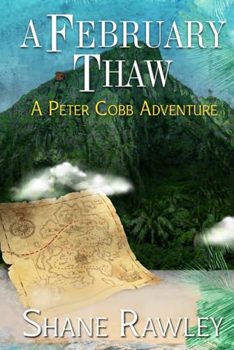 A February Thaw: A Peter Cobb Adventure (Peter Cobb Adventures, Band 2) von American Real Publishing