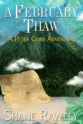 A February Thaw: A Peter Cobb Adventure (Peter Cobb Adventures, Band 2) von American Real Publishing