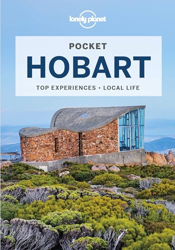 Lonely Planet Pocket Hobart: Top Sights, Local Experiences (Pocket Guide)