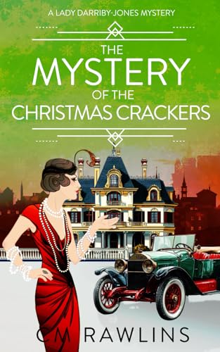 The Mystery of the Christmas Crackers: A 1920s Murder Mystery (A Lady Darriby-Jones Mystery, Band 11) von Independently published