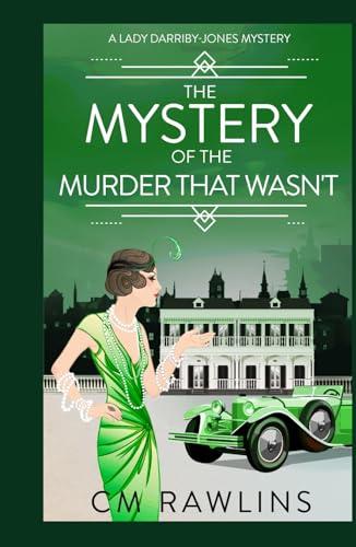 The Mystery of the Murder that Wasn't: A 1920s Murder Mystery (A Lady Darriby-Jones Mystery, Band 4) von Independently published