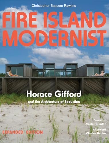 Fire Island Modernist: Horace Gifford and the Architecture of Seduction: Expanded Edition von Metropolis Books