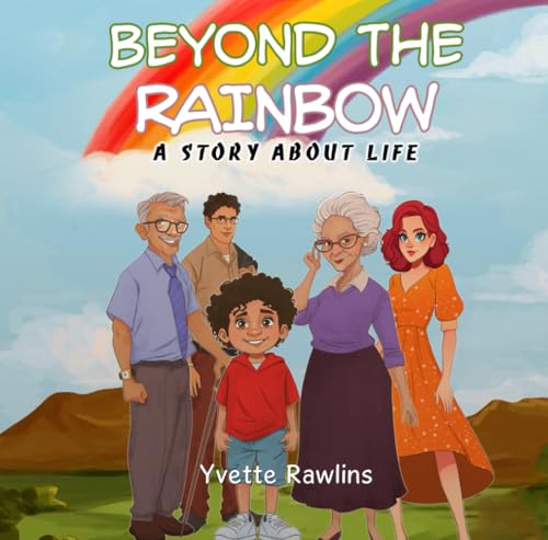 Beyond the Rainbow: A Story About Life von Self-Publish