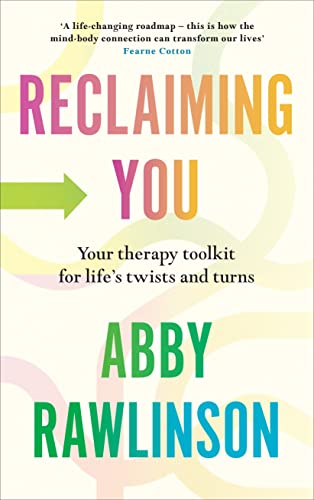 Reclaiming You: Your Therapy Toolkit for Life’s Twists and Turns