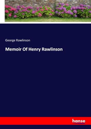 Memoir Of Henry Rawlinson von hansebooks