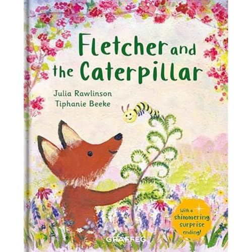 Feltcher and the Caterpillar (Fletcher's Four Seasons, Band 5)