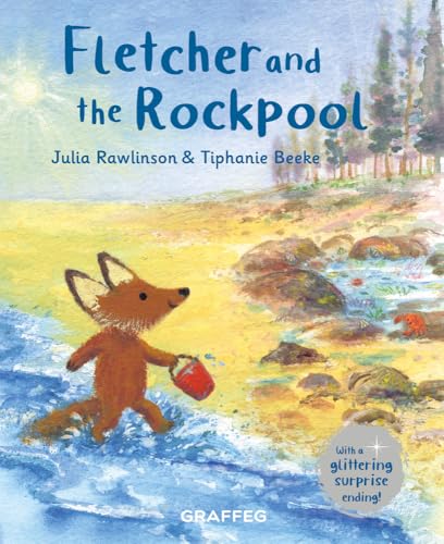 Fletcher and the Rockpool (Fletcher and the Four Seasons, Band 7) von Graffeg Limited