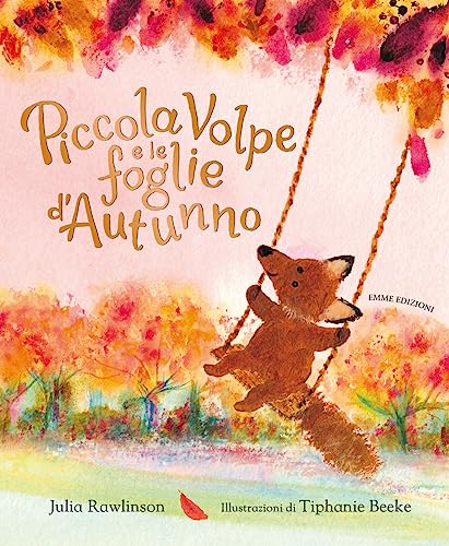 Piccola Volpe e le foglie d'autunno. Ediz. a colori (Album)