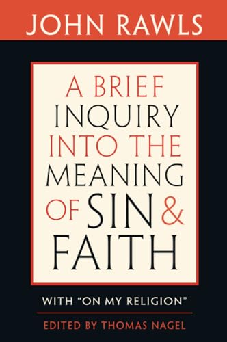 Brief Inquiry Into the Meaning of Sin and Faith: With "On My Religion" von Harvard University Press