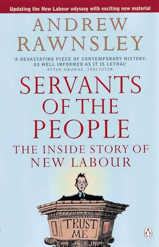 Servants of the People: The Inside Story of New Labour von Penguin