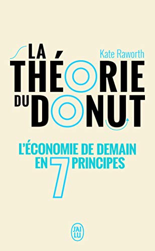 La théorie du donut: L'économie de demain en 7 principes