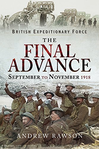 The Final Advance: September-November 1918 von PEN AND SWORD MILITARY