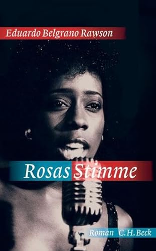 Rosas Stimme: Roman