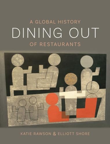 Dining Out: A Global History of Restaurants von Reaktion Books