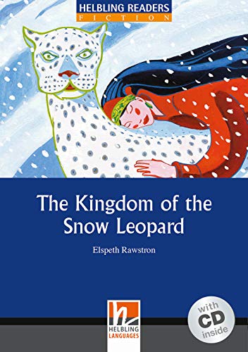 Helbling Readers Blue Series, Level 4: The Kingdom of the Snow Leopard, A2/B1 (Inkl. Audio-CD)
